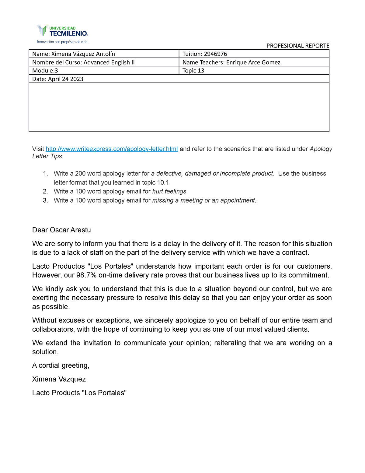 Topic 13 - PROFESIONAL REPORTE Name: Ximena Vázquez Antolín Tuition ...