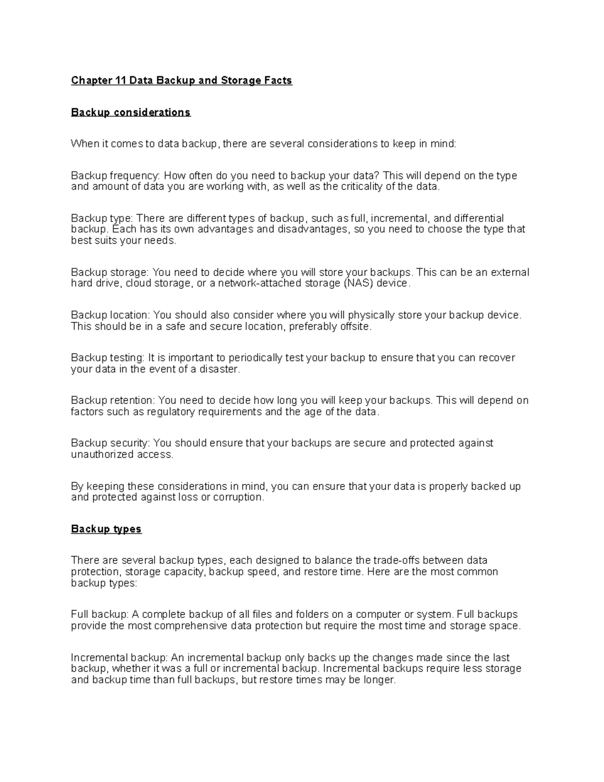 Chapter 11 Data Backup and Storage Facts - Backup type: There are