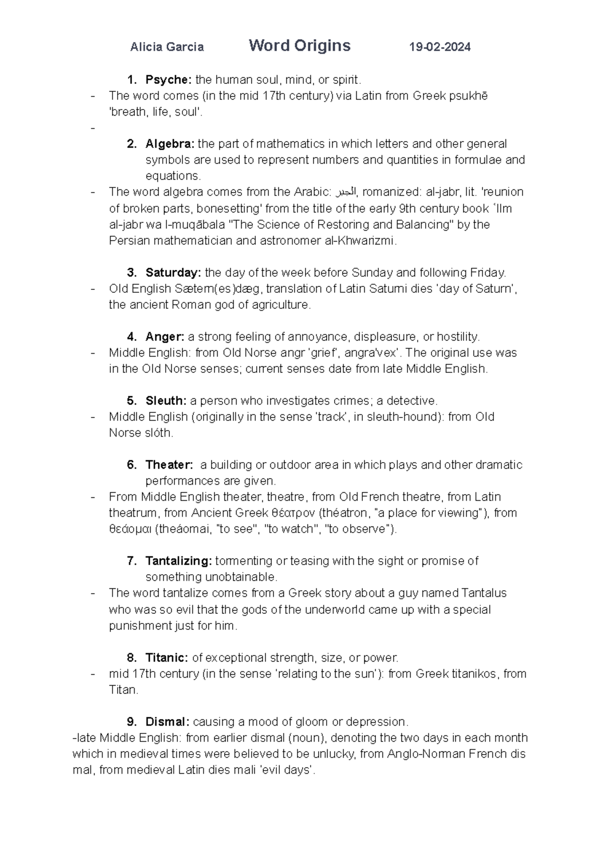 Word Origins The word comes (in the mid 17th century) via Latin from