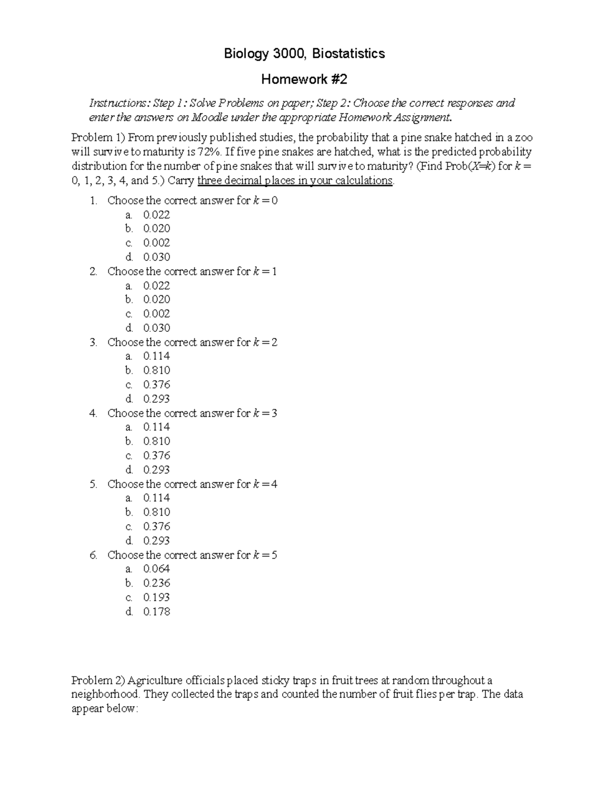 Homework 2 - Biology 3000, Biostatistics Instructions: Step 1: Solve ...