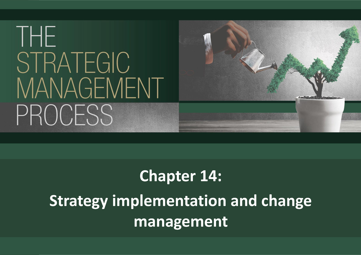 Chapter 14 EBUS2715 - Chapter 14: Strategy Implementation And Change ...