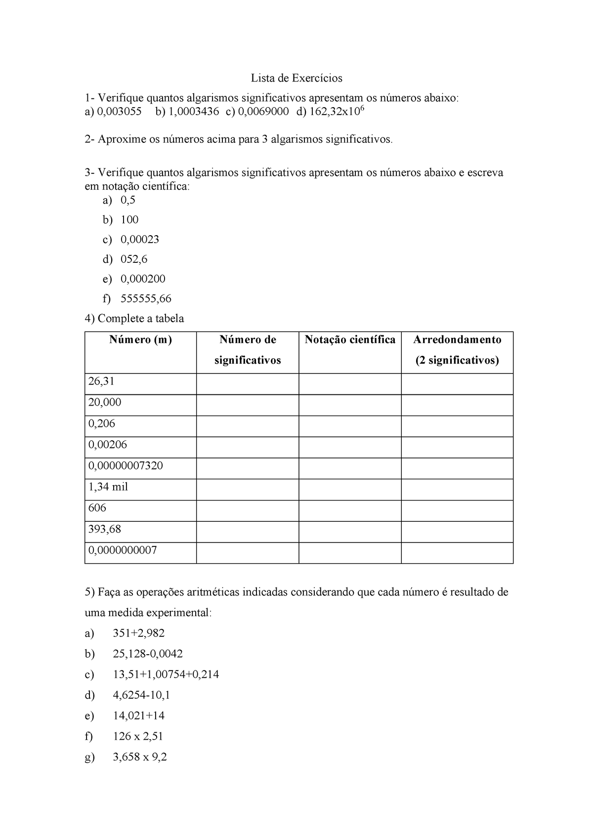 Lista de exercicios - LISTA DE EXERCÍCIOS Disciplina de Física Experimental  I 1) Quantos algarismos - Studocu