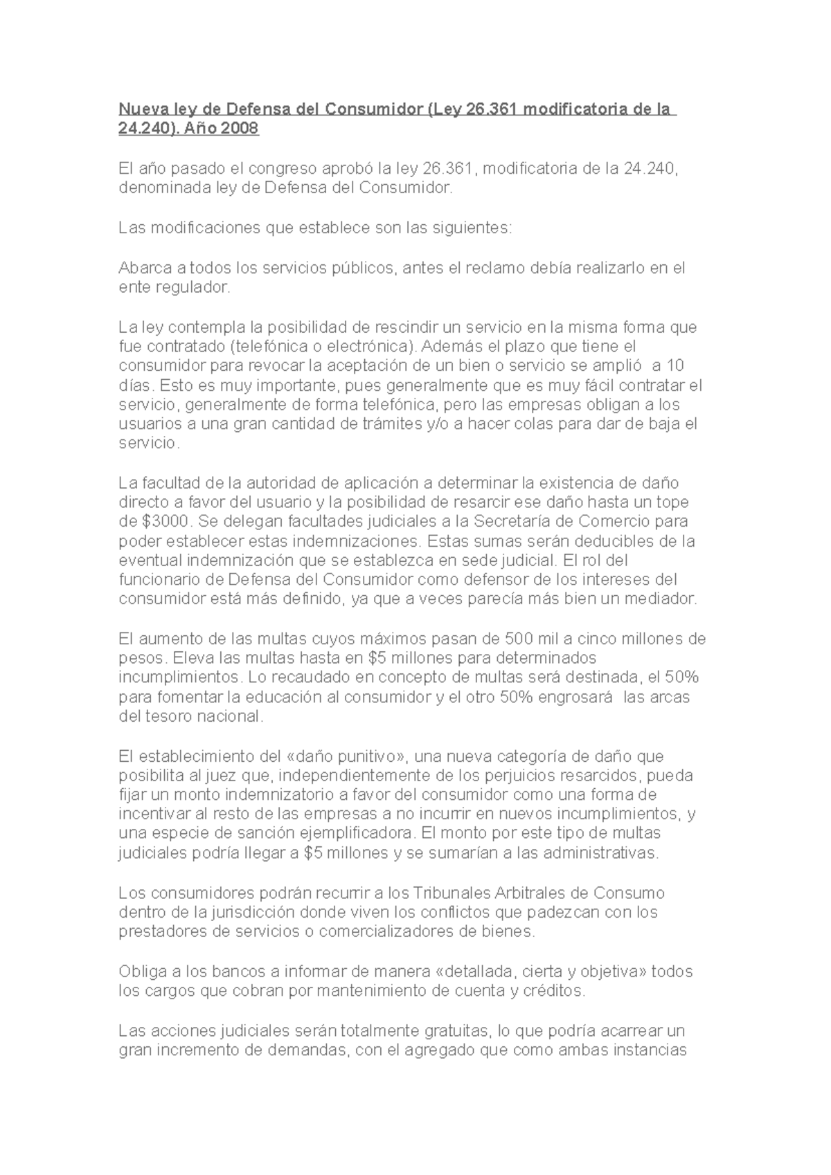 Nueva ley de Defensa del Consumidor 26361 Año 2008 El año pasado el congreso aprobó la ley 26 Nueva ley de Defensa del Consumidor 26361 Año 2008 El año pasado el congreso aprobó la ley 26