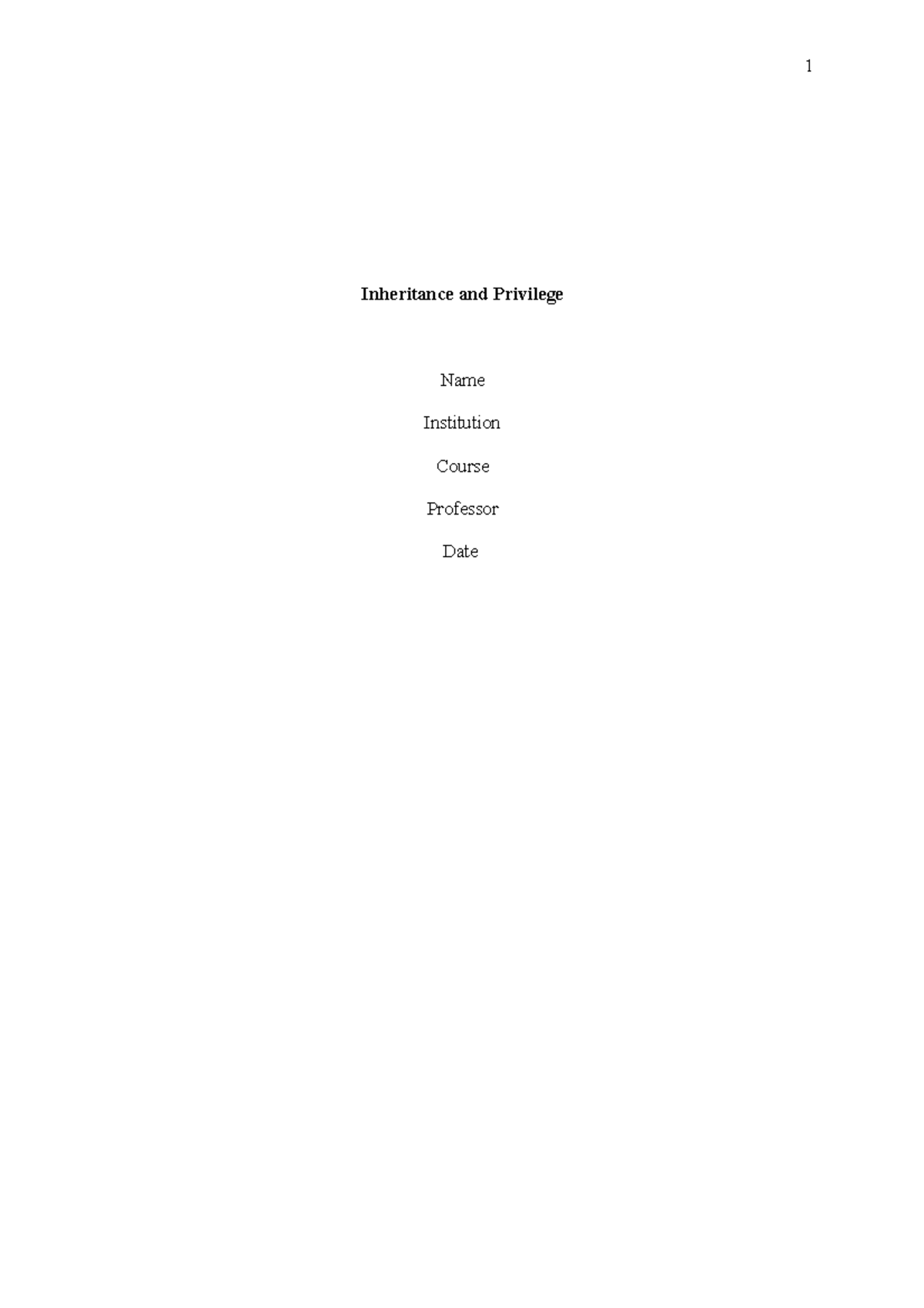 Inheritance and Privilege - Inheritance and Privilege Name Institution ...