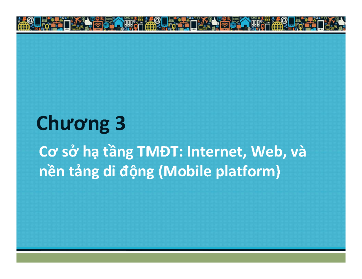 Chuong 3 - Co so ha tang TMDT [2021] - Chương 3 Cơ sở hạ tầng TMĐT ...