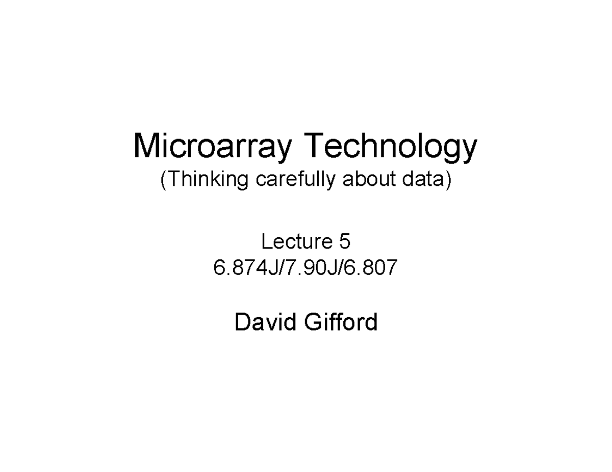 Microarray Technology Microarray Technology (Thinking carefully about