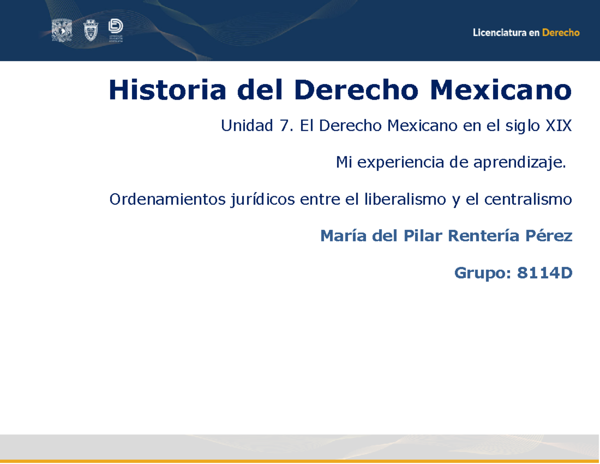 a2u7 historia del derecho mexicano - Historia del Derecho Mexicano