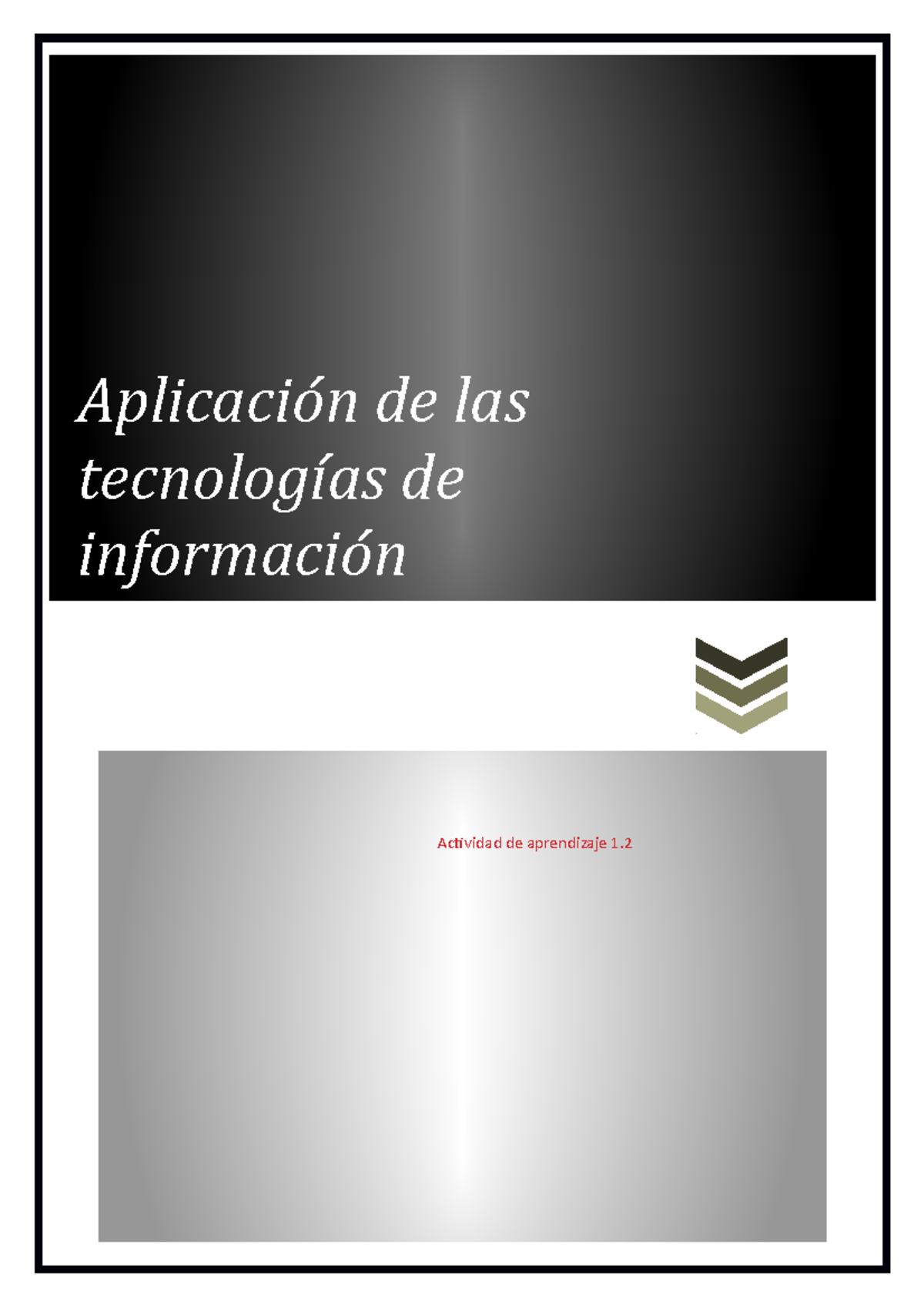 AC1 - ACT 1.2 - Aplicación De Las Tecnologías De Información Actividad ...