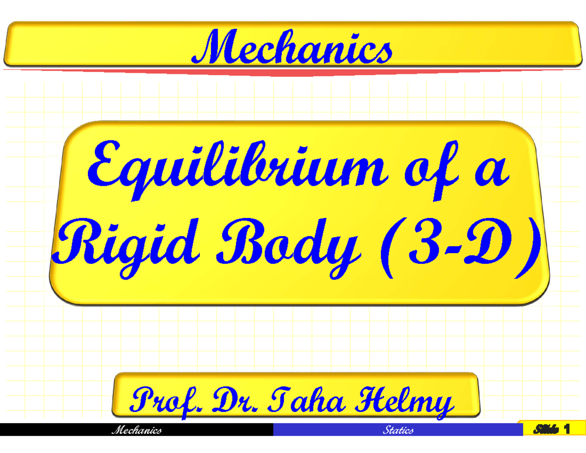 chapter 3 statics - Equilibrium of a Rigid Body (3-D) Prof. Dr. Taha ...