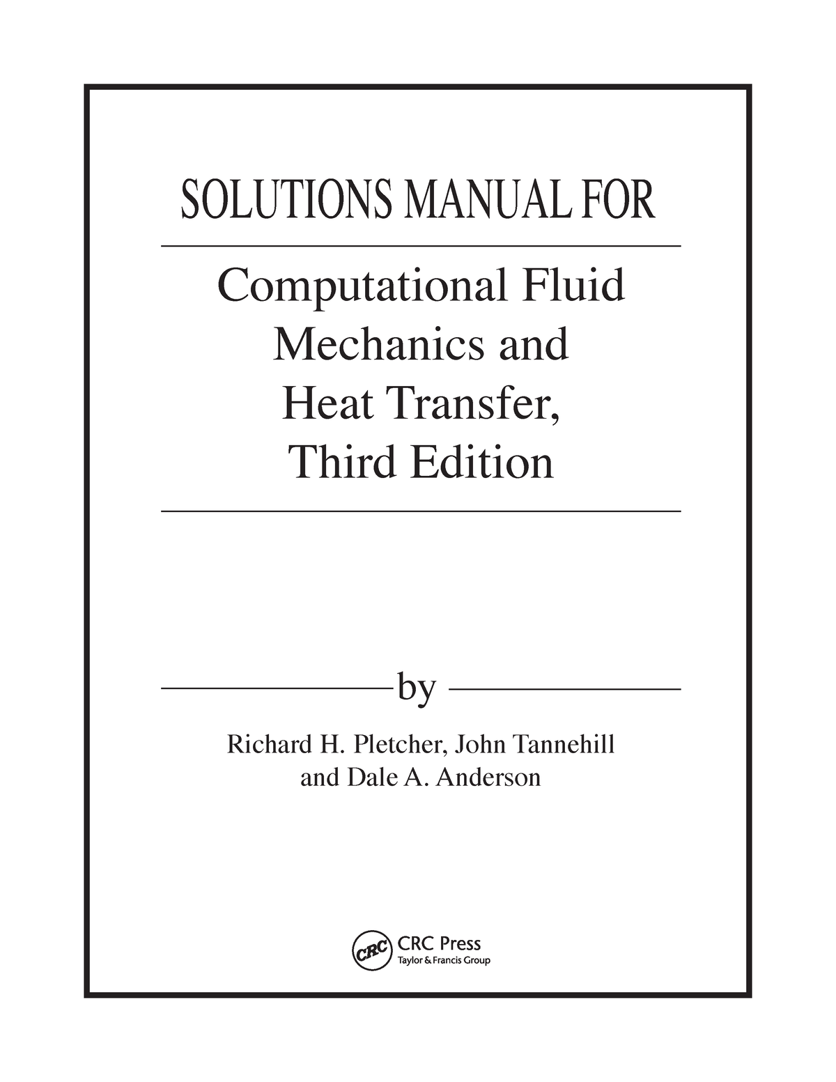 Solutions Manual FOR Computational Fluid Mechanics and Heat