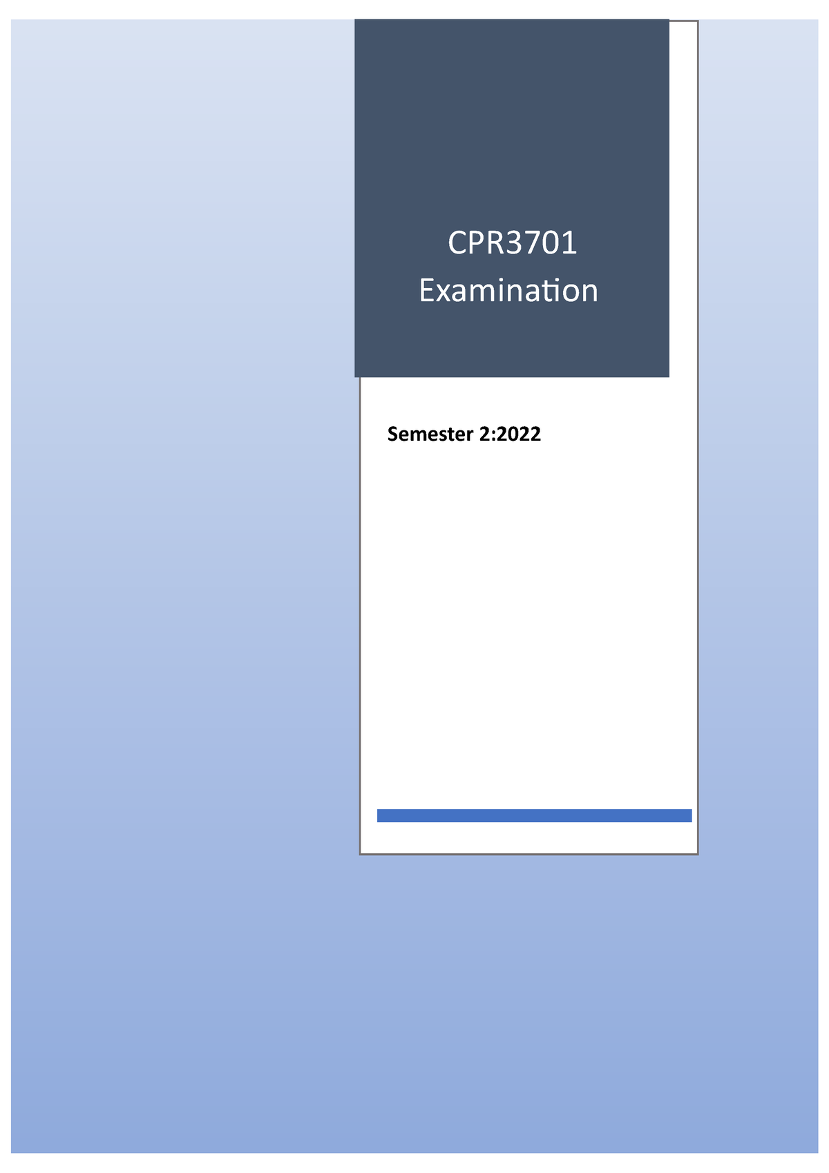 CPR3701 Examination - CPR Examination Semester 2: Section 1 Question 1 ...