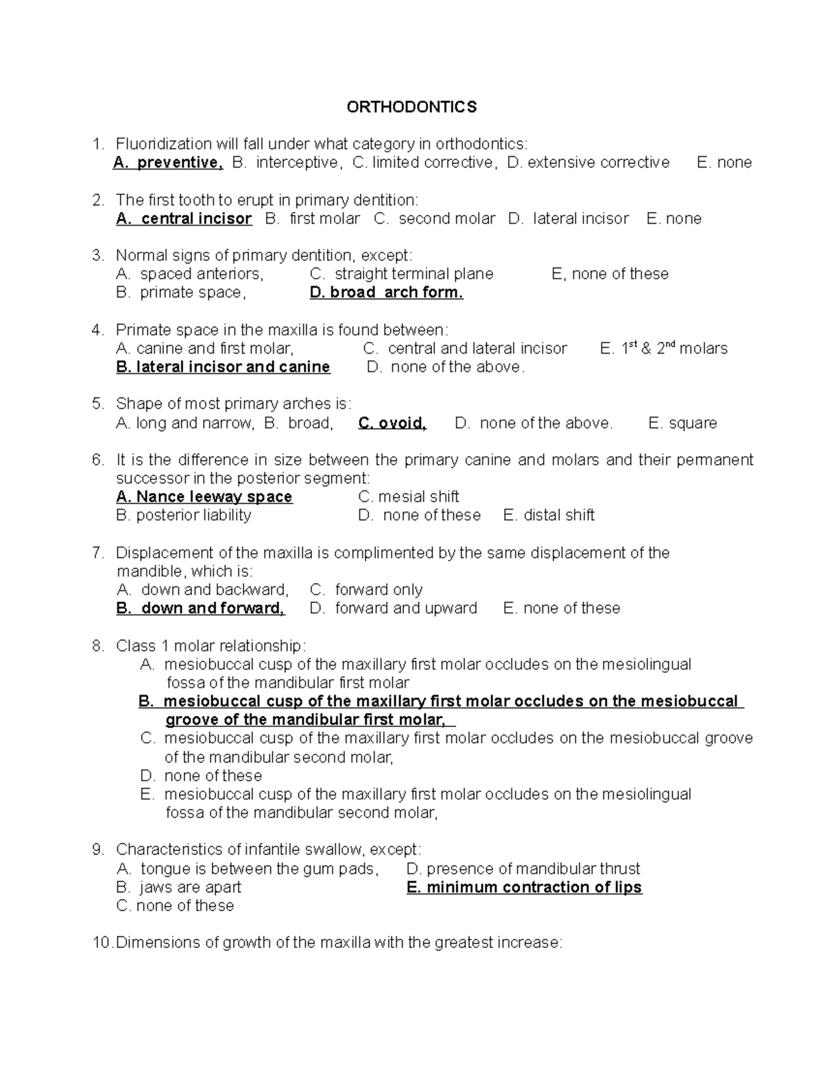 Exam 2018, questions and answers ORTHODONTICS 1. Fluoridization will