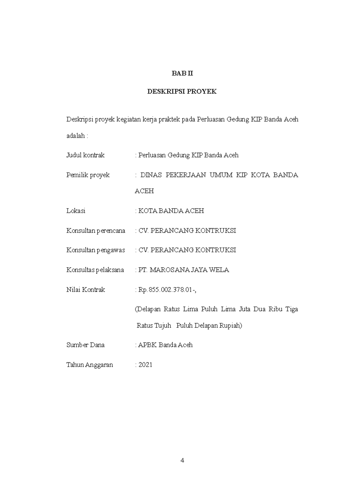 Tugas Laporan BAB 2 - BAB II DESKRIPSI PROYEK Deskripsi Proyek Kegiatan ...