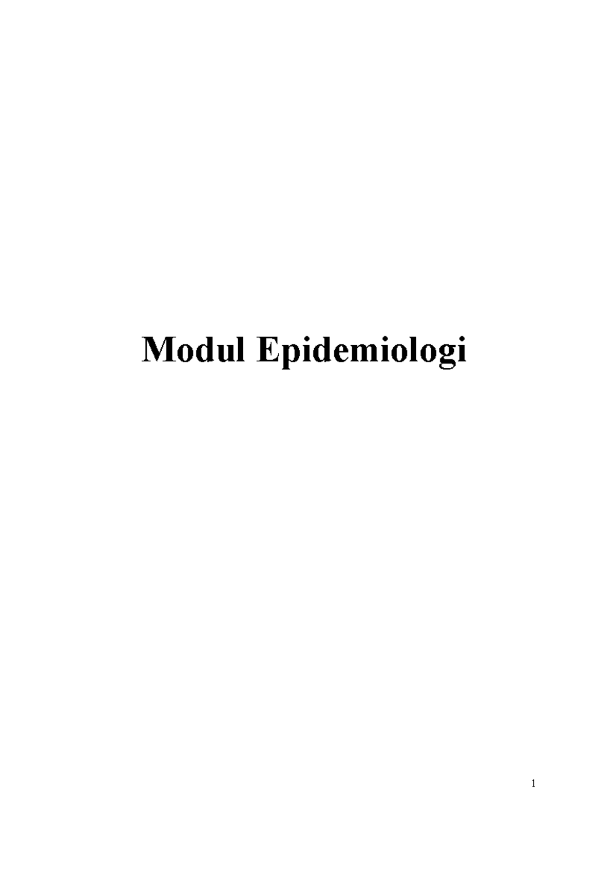 Modul Epidemiologi - 1 Modul Epidemiologi I. Pengantar Menyadari ...