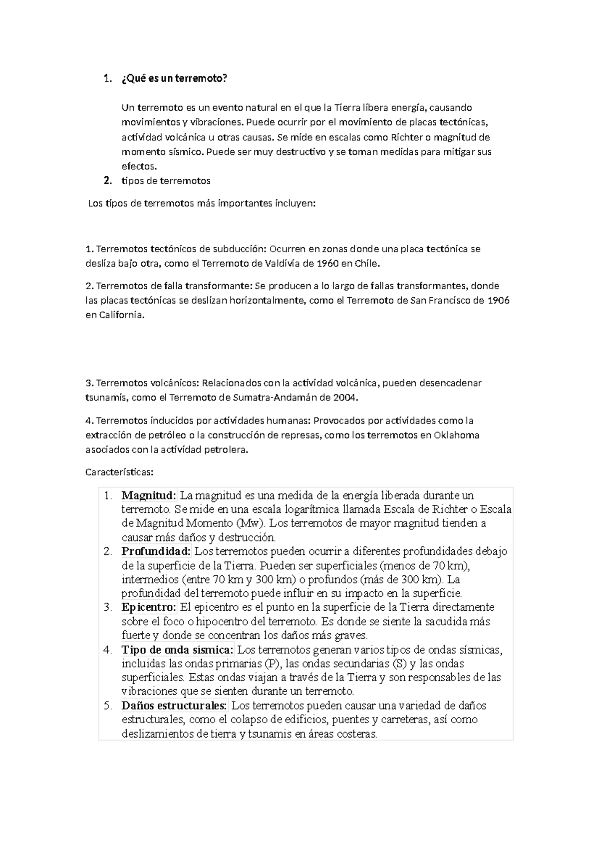 Terremotos 1 1. ¿Qué es un terremoto? Un terremoto es un evento natural en el que la Tierra