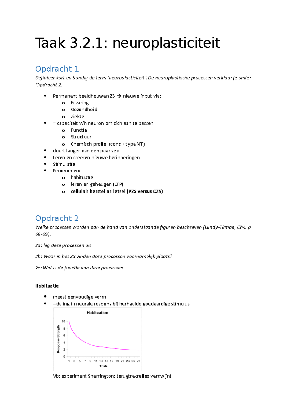 Taak 3 - Taak 3.2: Neuroplasticiteit Opdracht 1 Deinieer Kort En Bondig ...