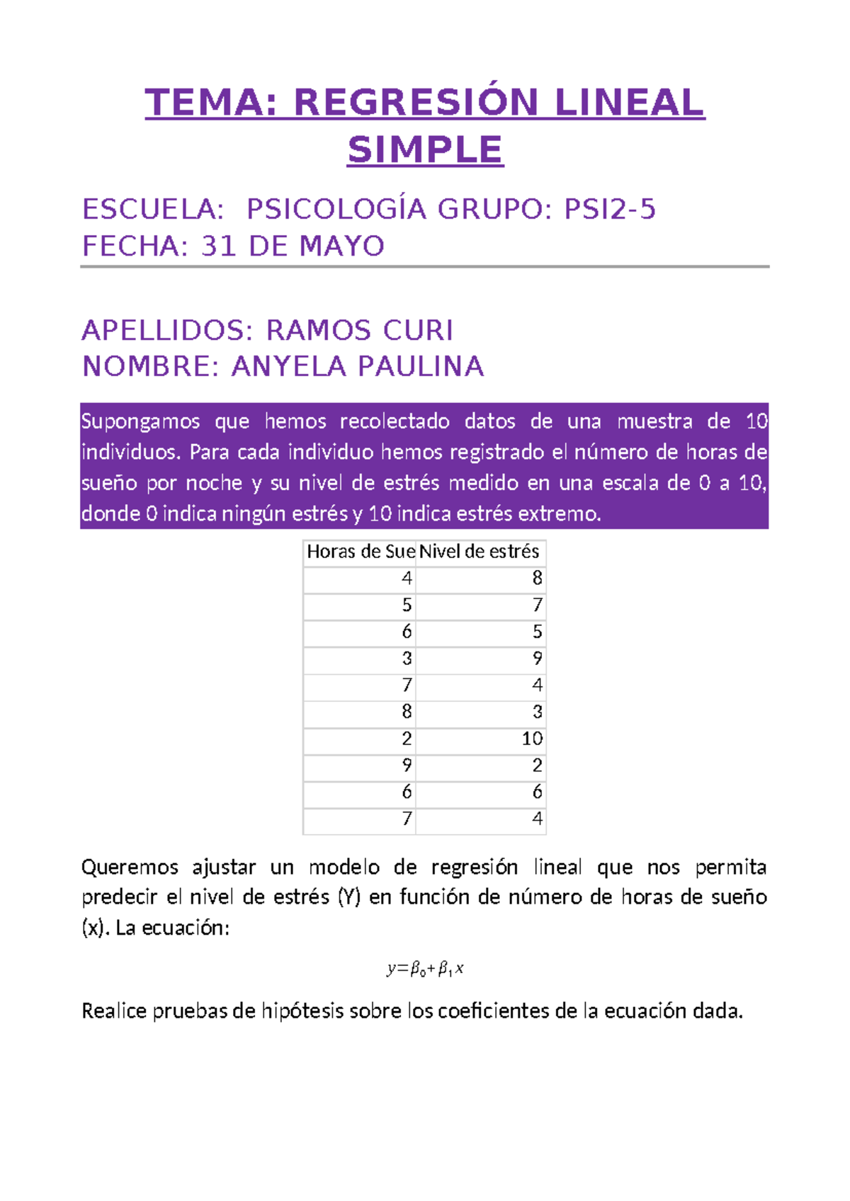 Práctica 6 Pasos Para La Tema RegresiÓn Lineal Simple Escuela PsicologÍa Grupo Psi2 0888