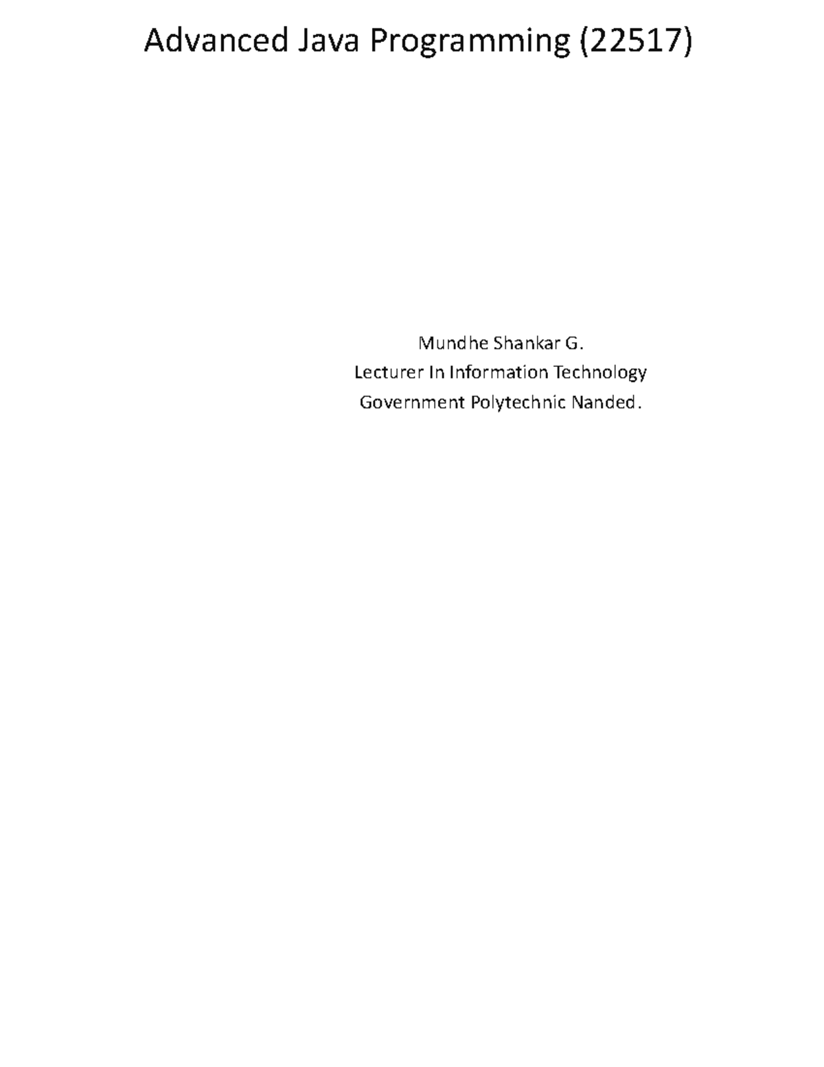 UNIT - 1 - Advanced Java Programming (22517) Mundhe Shankar G. Lecturer ...