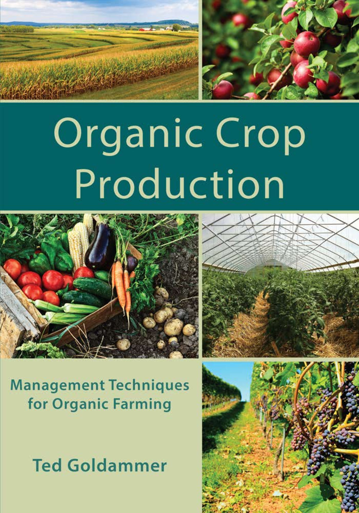 Organic Crop Production - Sample Chapters - Ted Goldammer First Edition ...