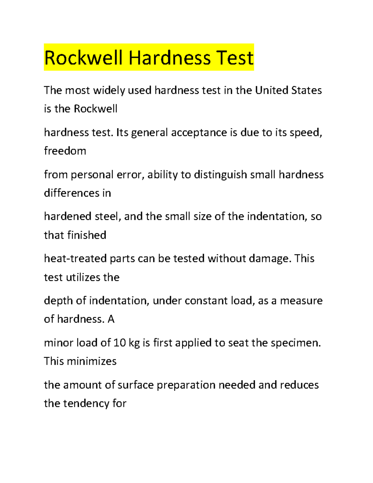 Rockwell Hardness Test Its general acceptance is due to its speed