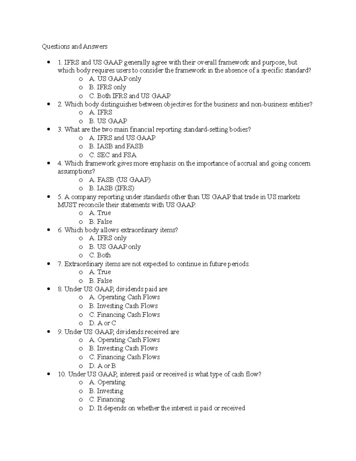 Questions and Answers - IFRS and US GAAP generally agree with their