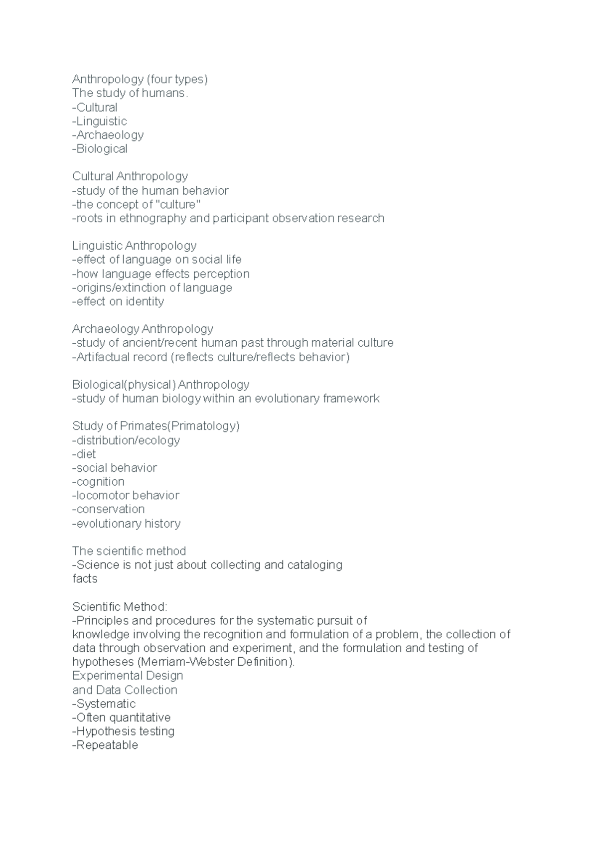 Exam - notes - Anthropology (four types) The study of humans. -Cultural ...