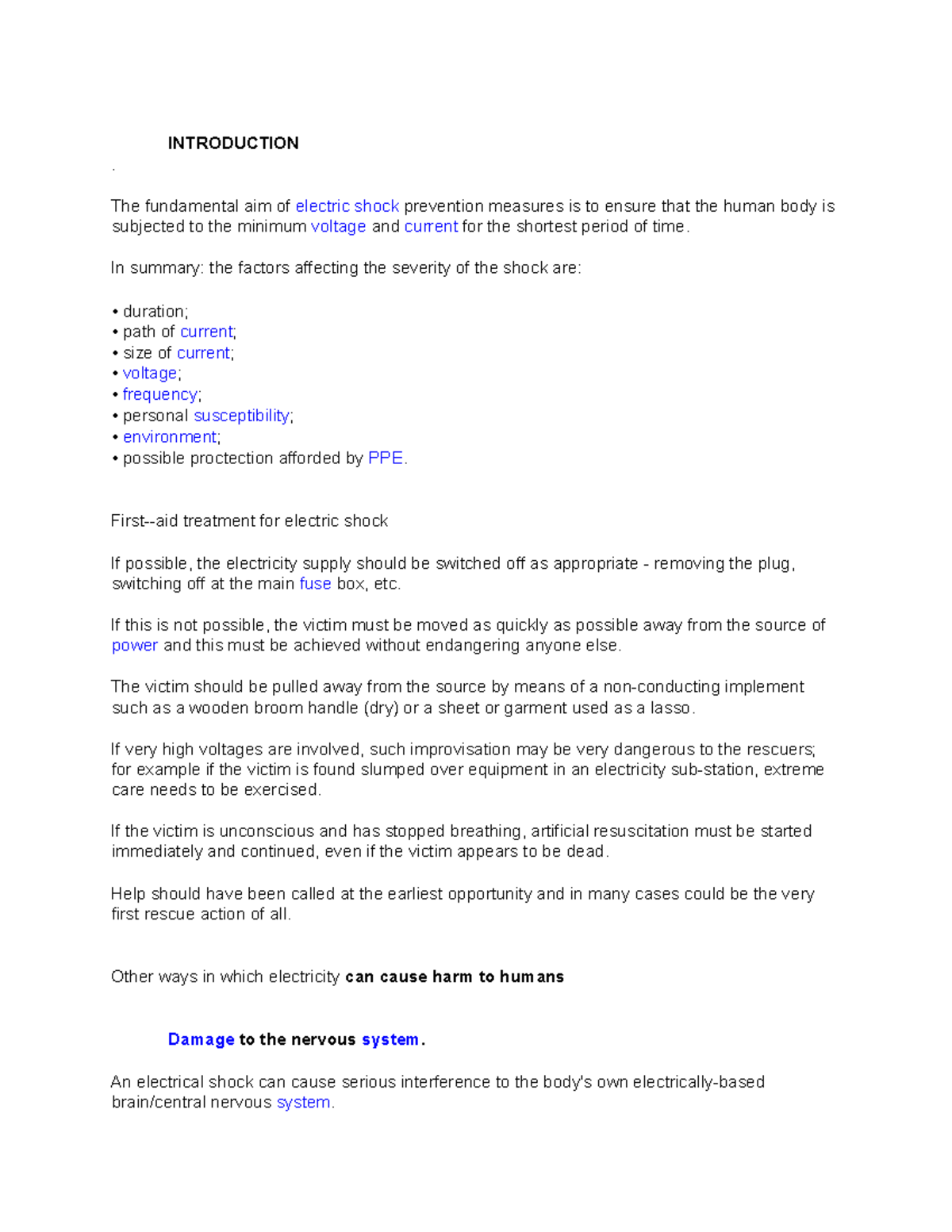 Safety Health 35 The victim should be pulled away from the source by means of a nonconducting