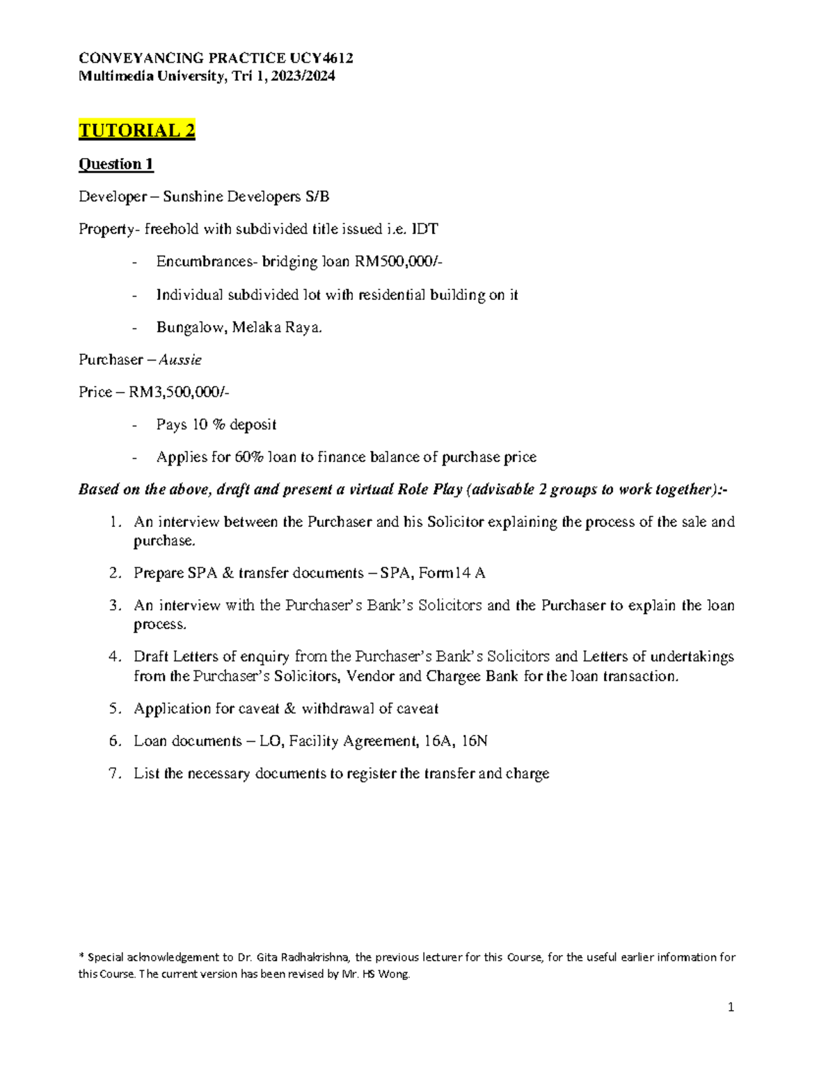 Tutorial 2 Multimedia University, Tri 1, 202 3 /202 4 Special acknowledgement to Dr. Gita