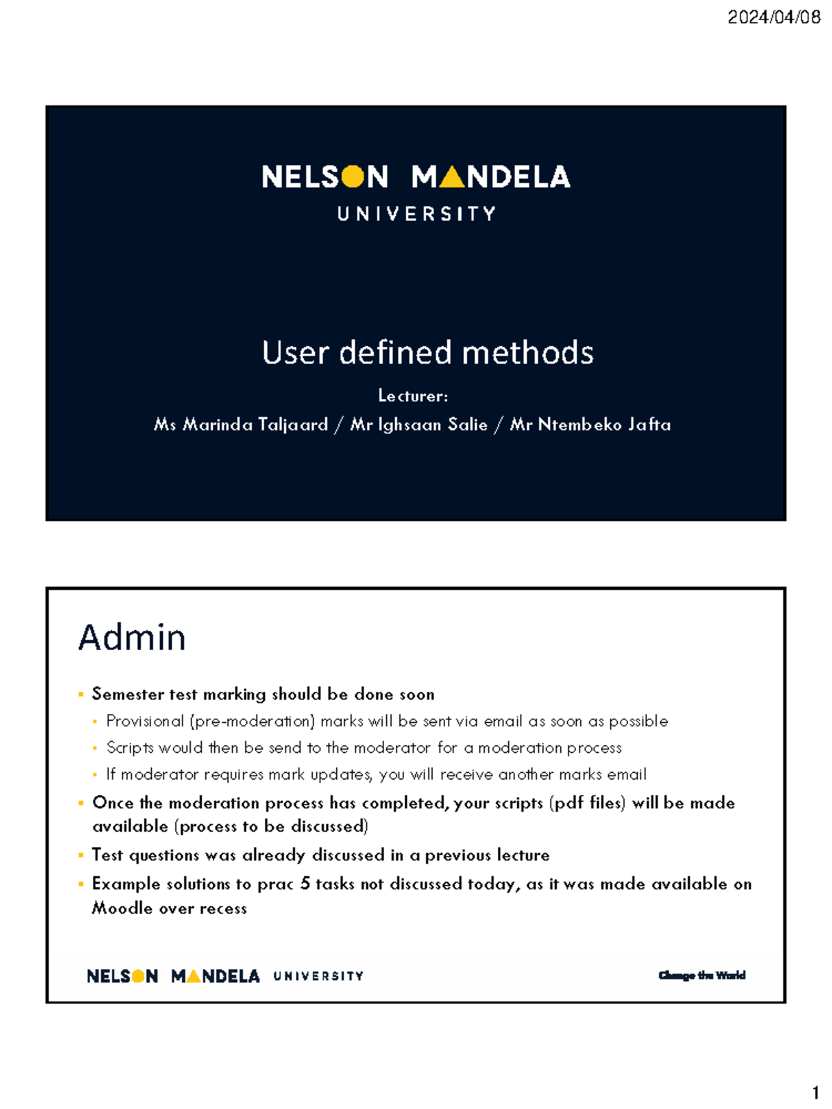 Lecture 08a - Introduction to Methods - User defined methods Lecturer ...