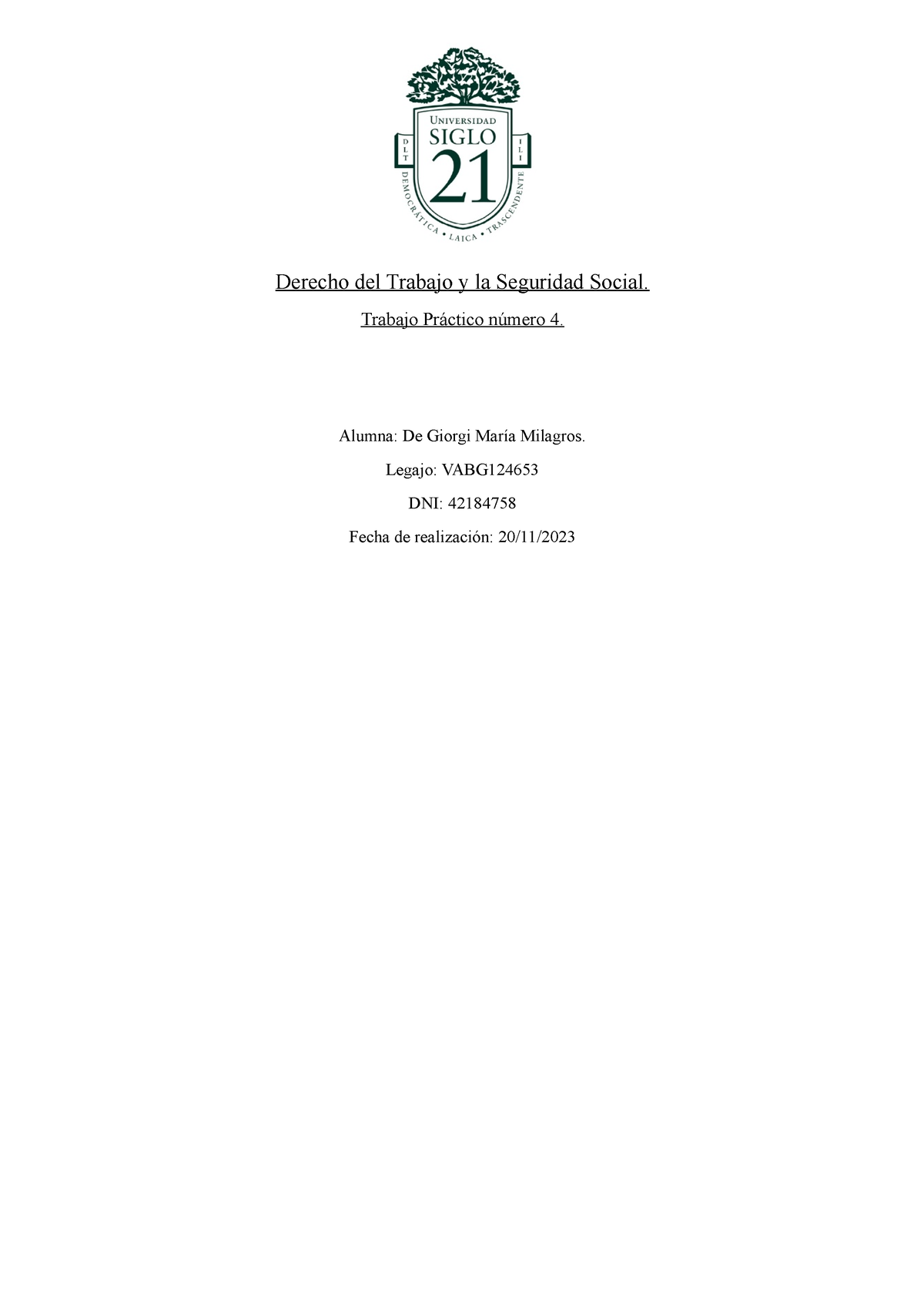 TP 4 Laboral - Trabajo Practico 4 Derecho Del Trabajo Y La Seg Social ...