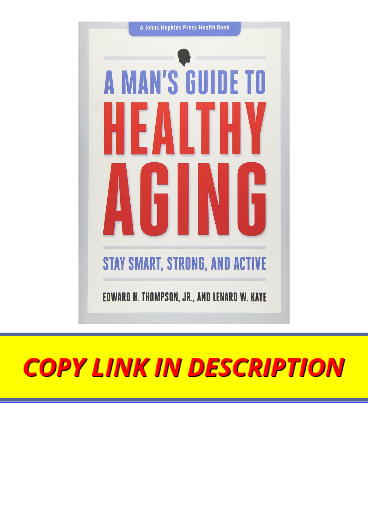 Download A Mans Guide To Healthy Aging Stay Smart Strong And Active A ...