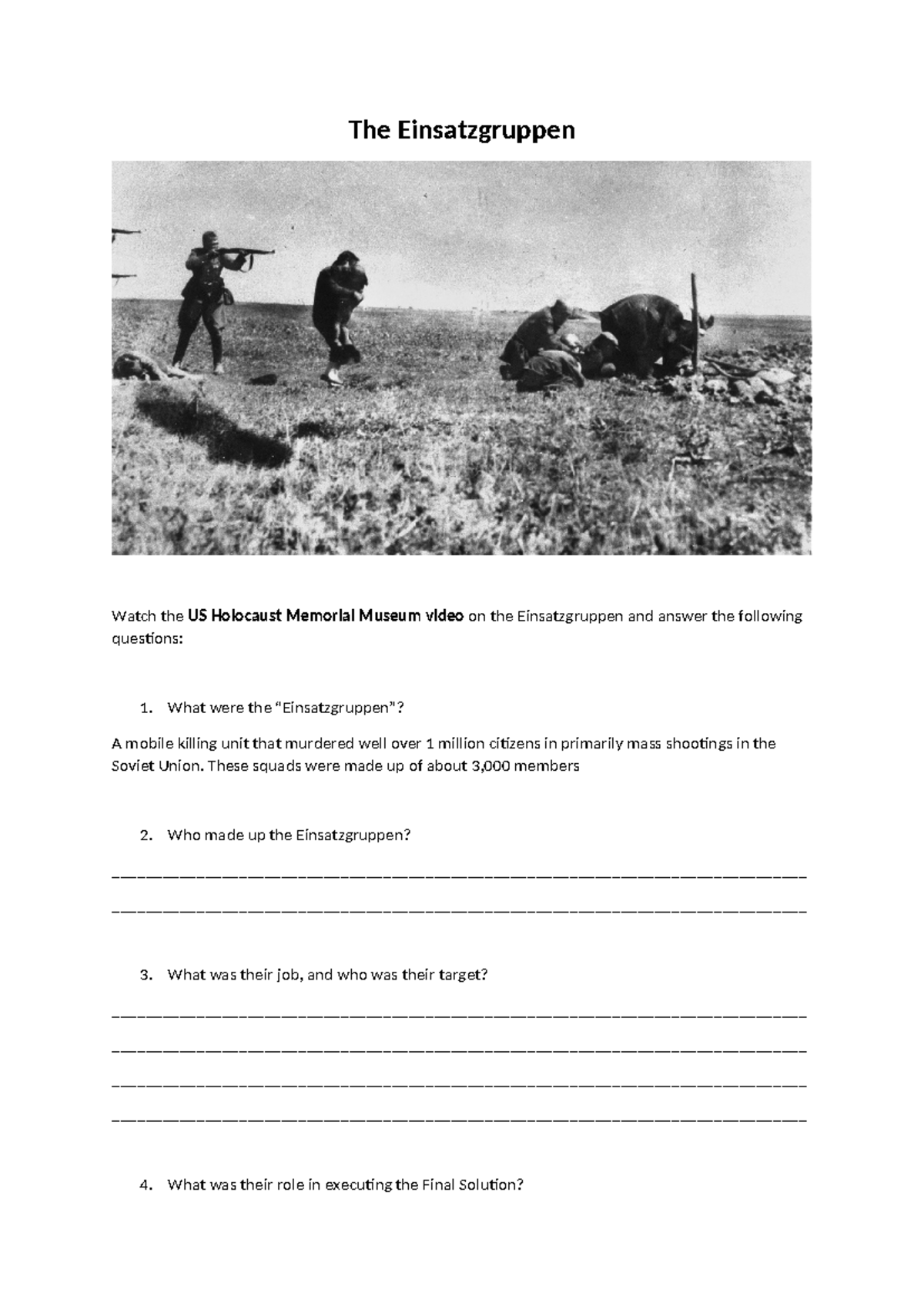 The Einsatzgruppen - What were the “Einsatzgruppen”? A mobile killing