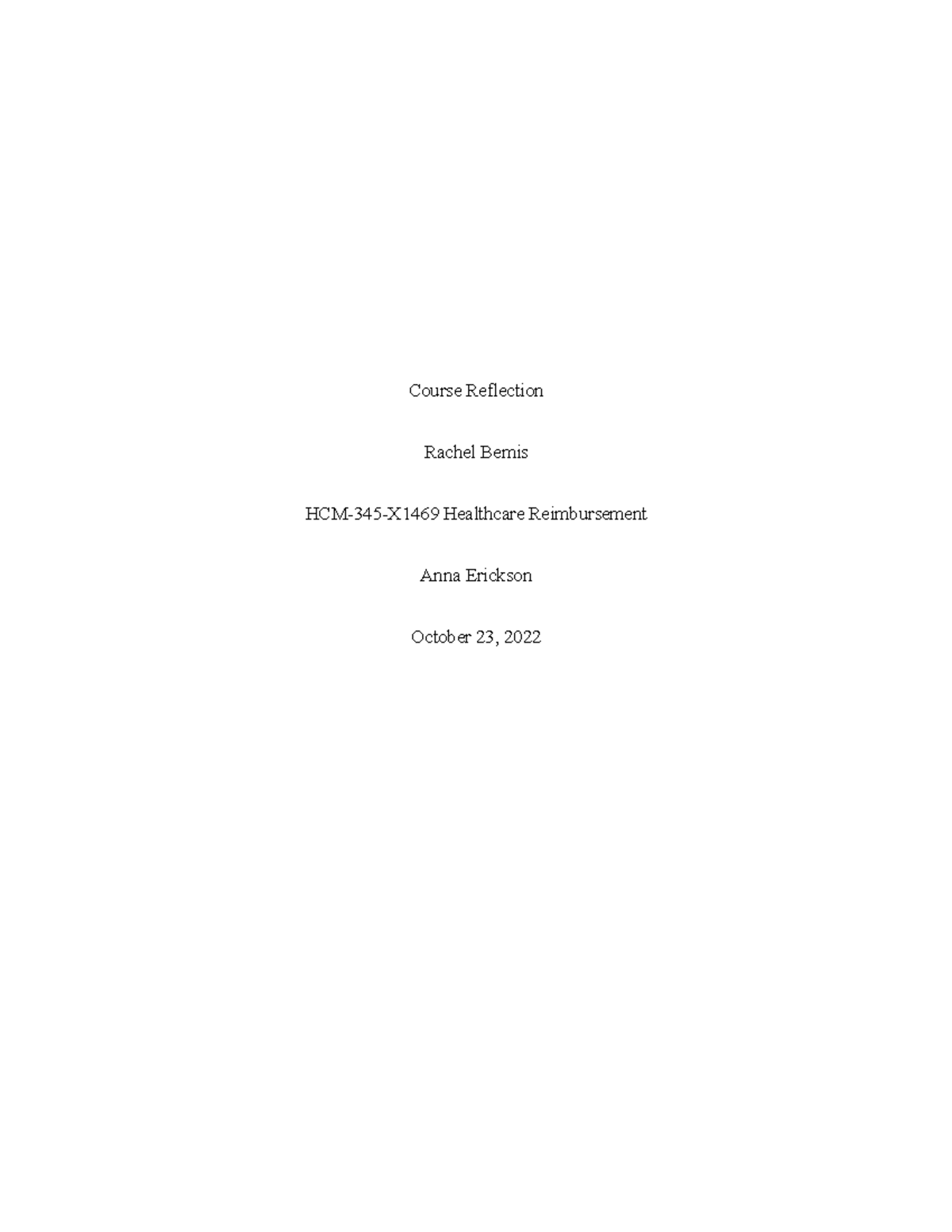 Course Reflection - Course Reflection Rachel Bemis HCM-345-X1469 ...