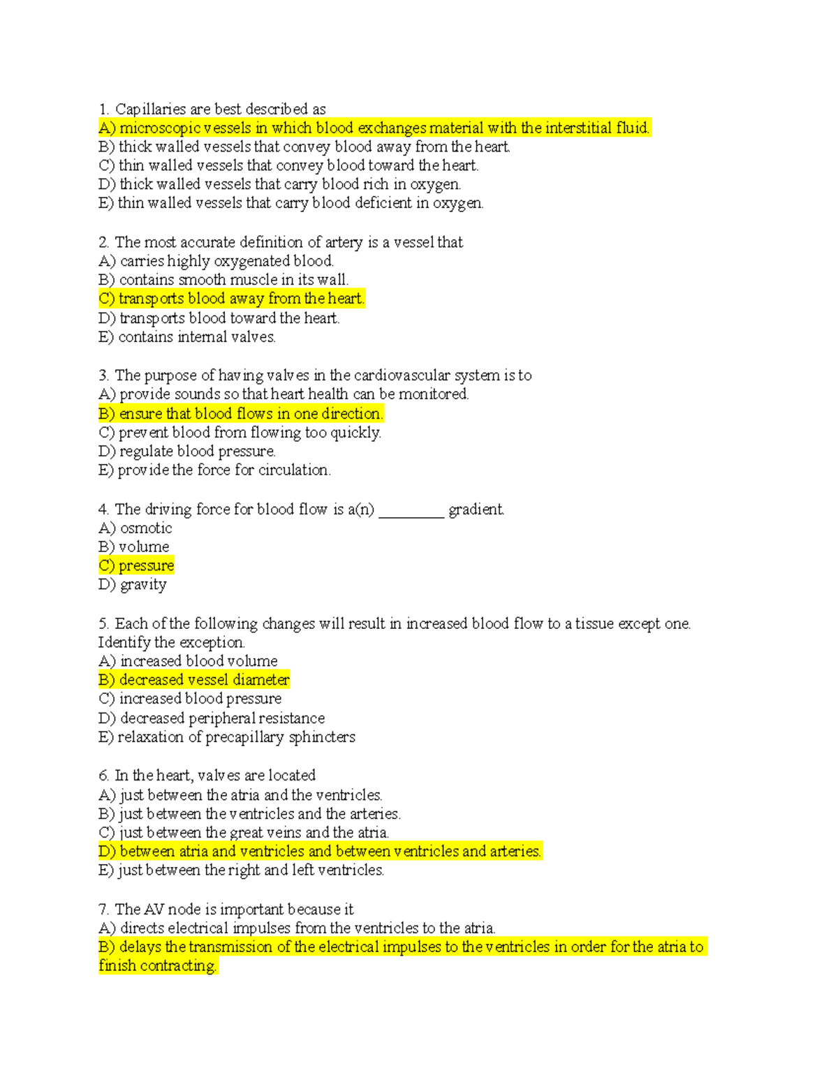 Cardiovascular system practice exam questions Capillaries are best described as A) microscopic
