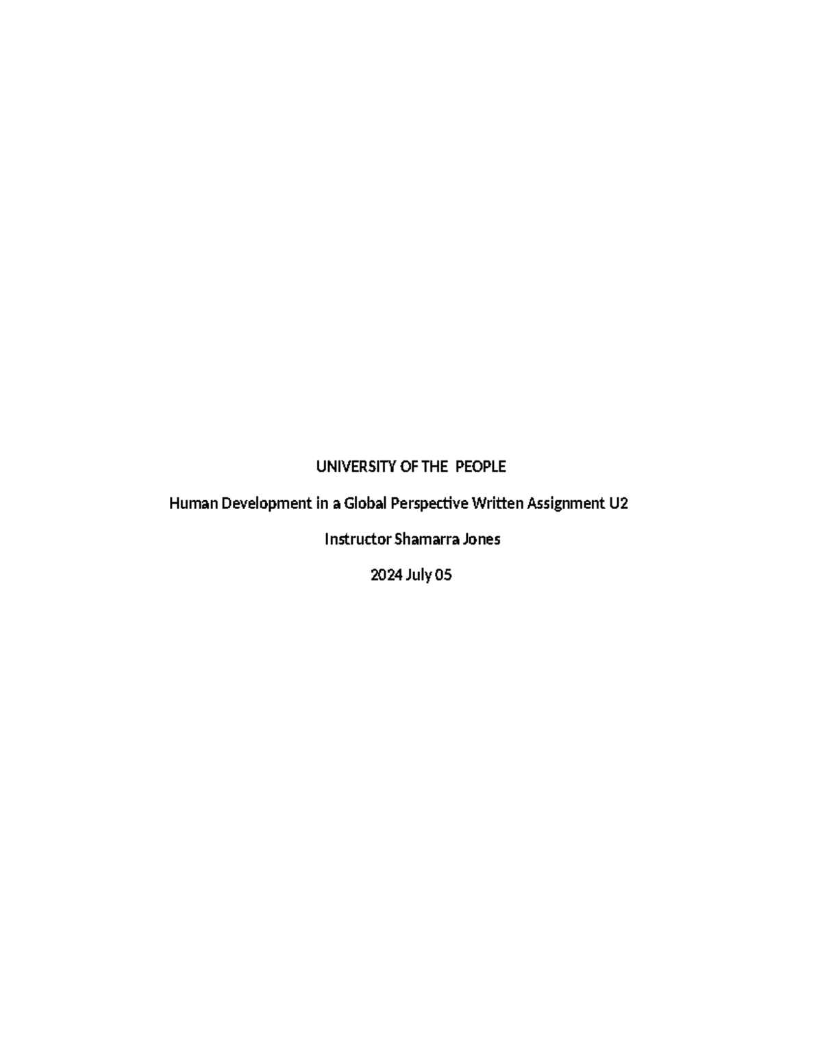 Written Assignment Unit 2 HS3610-01 - UNIVERSITY OF THE PEOPLE Human ...