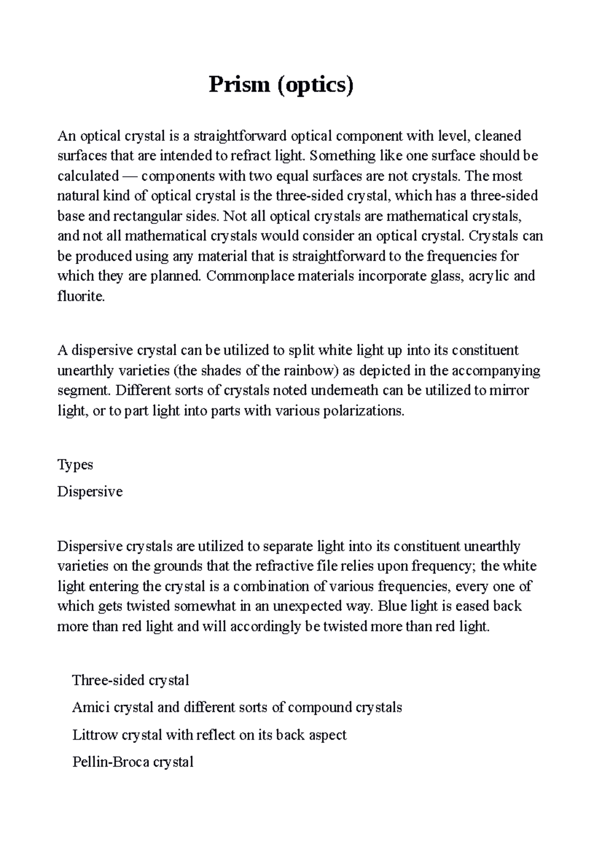 Prism (optics) Shafina Prism (optics) An optical crystal is a straightforward optical