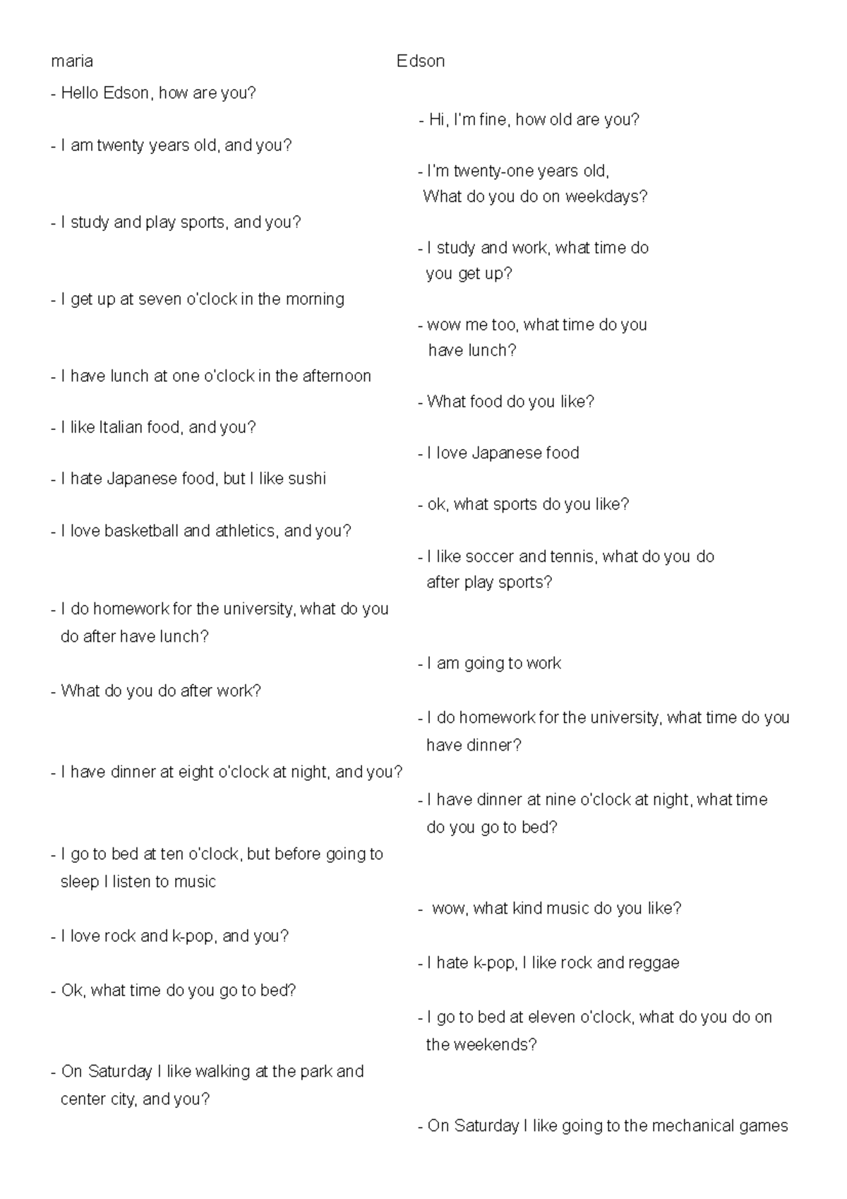 Week 18 - guion - maria Edson Hello Edson, how are you? Hi, I’m fine ...