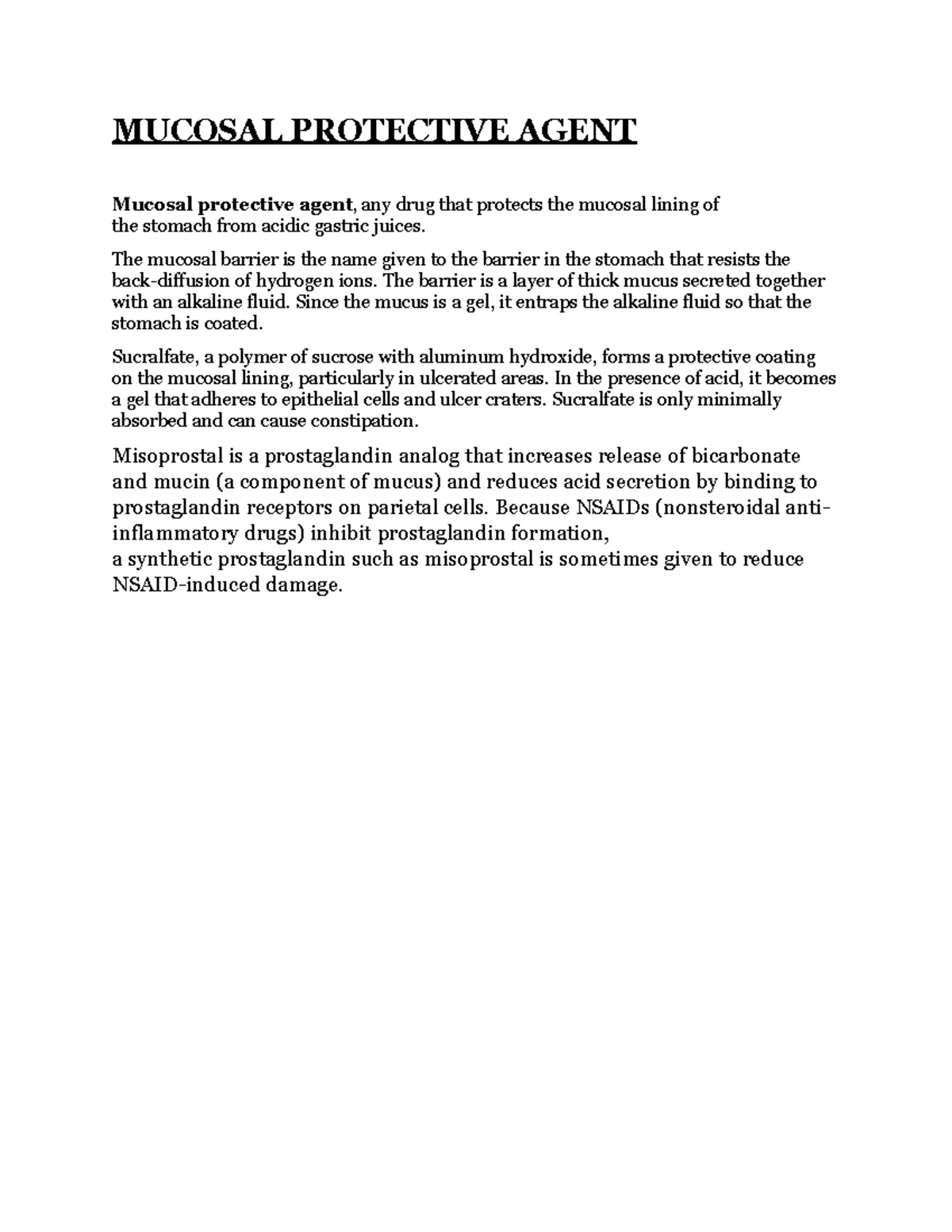 Mucosal Protective agent MUCOSAL PROTECTIVE AGENT Mucosal protective agent, any drug that