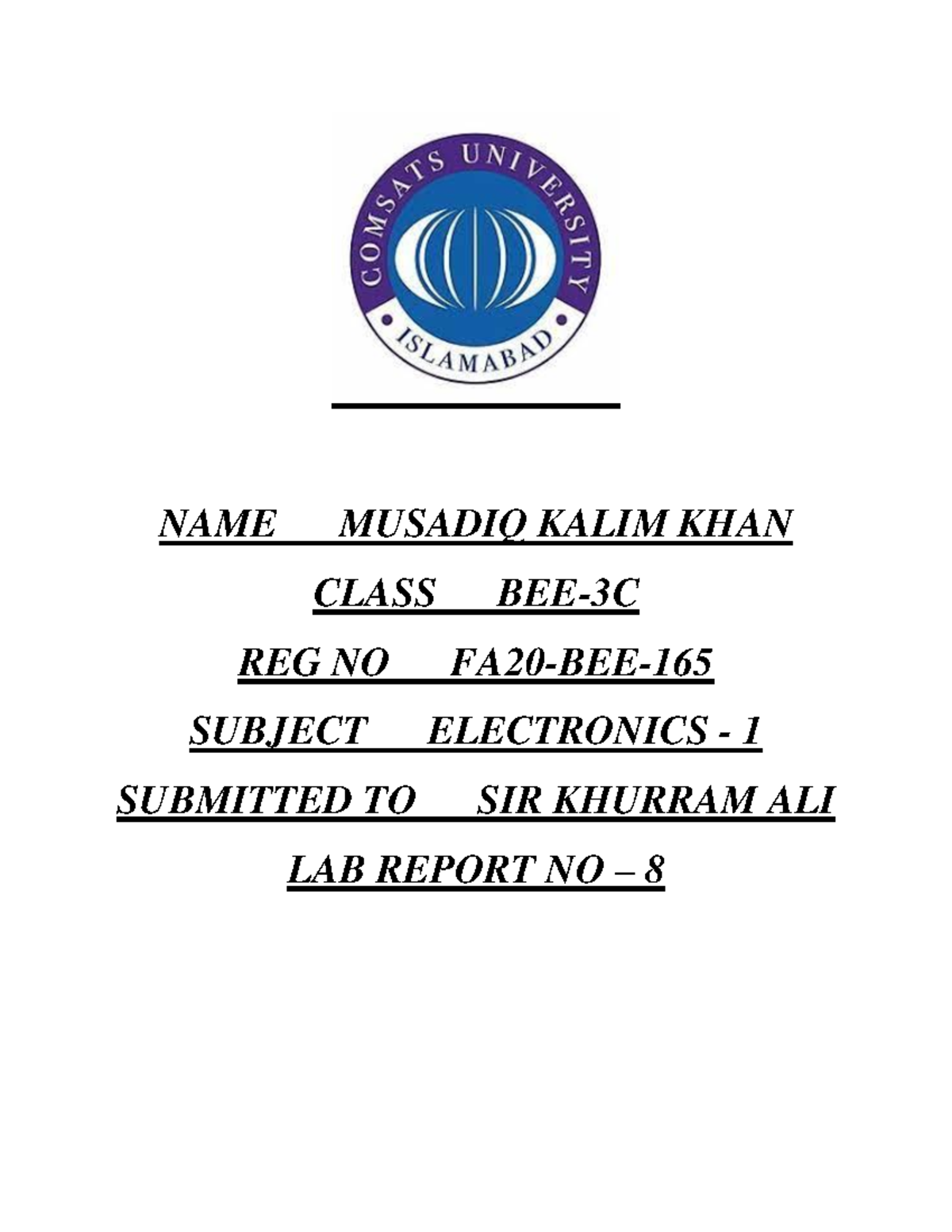 Musadiq-165- Electronics-1-LAB Report 8 - NAME MUSADIQ KALIM KHAN CLASS ...