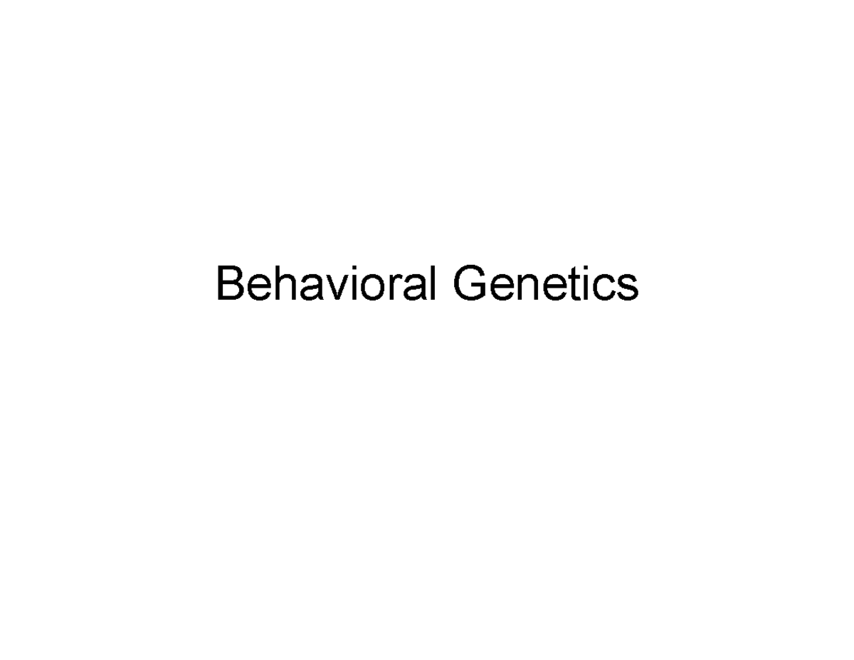 Lecture 11.Behavioral Genetics - Behavioral Genetics Genes And Behavior ...