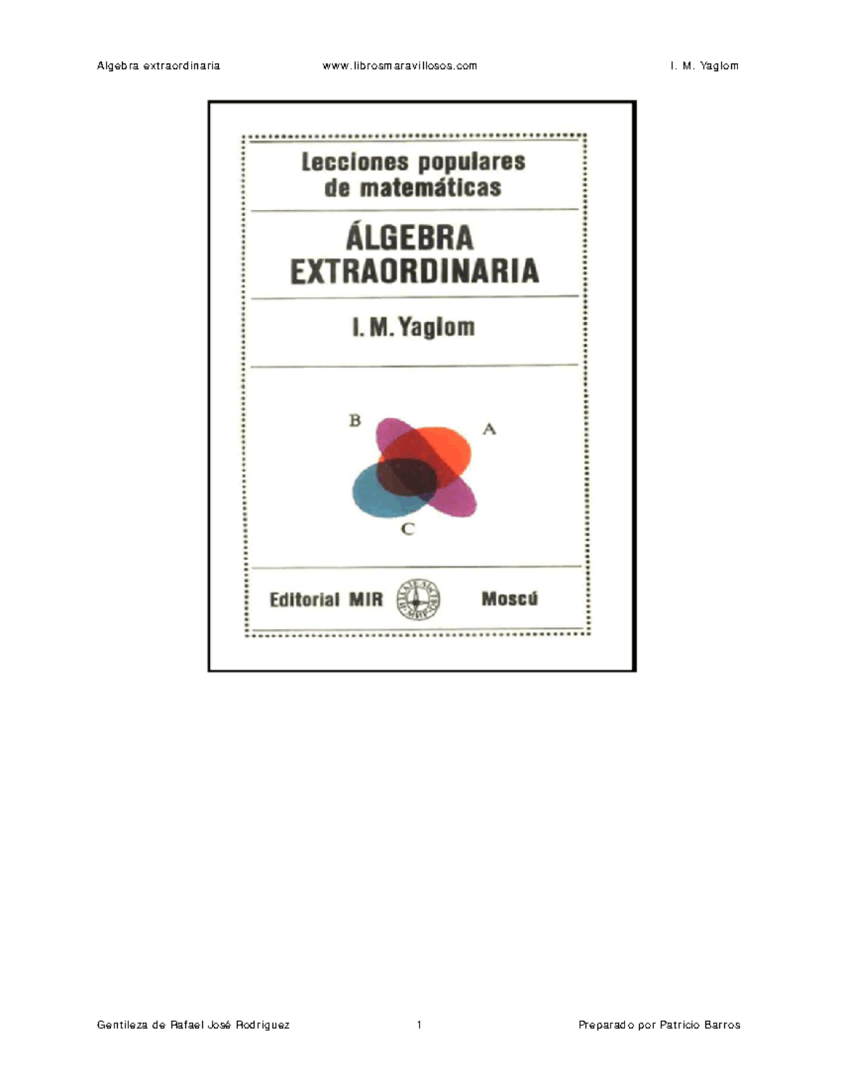 Algebra extraordinaria - I M Yaglom - § 1 Alge bra de los nú m e ros y ...