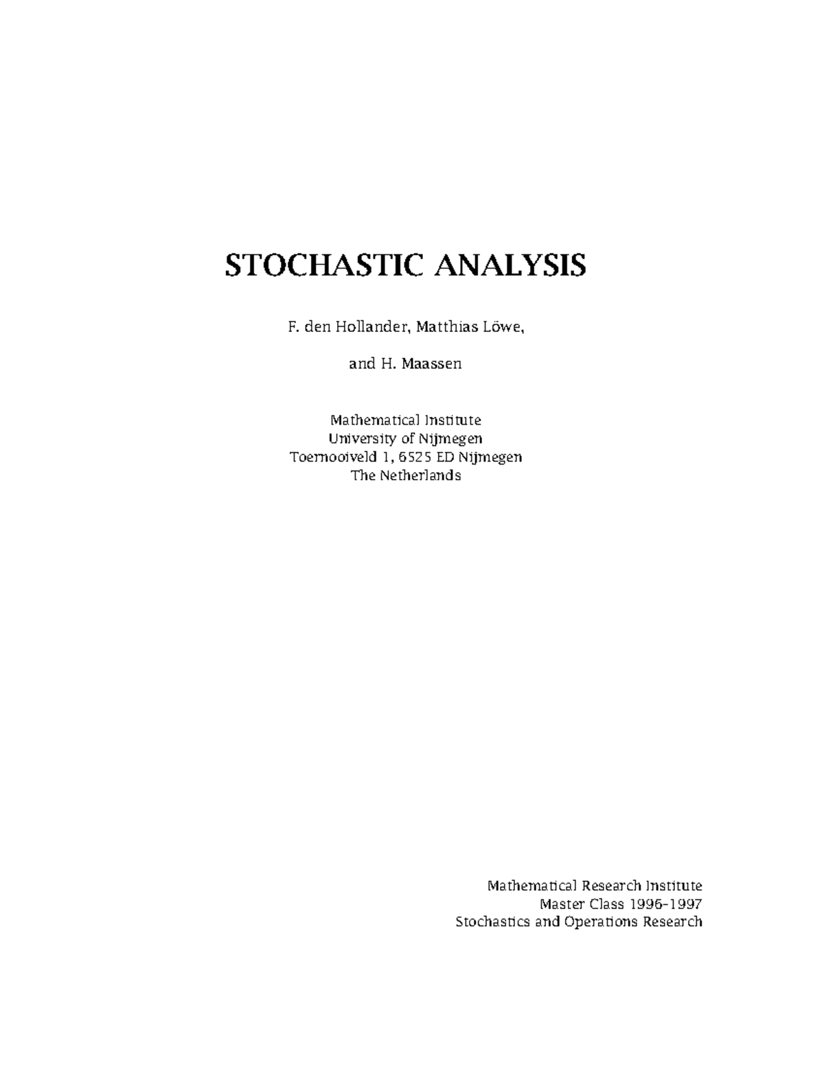 Stochan - lecture notes - STOCHASTIC ANALYSIS F. den Hollander ...