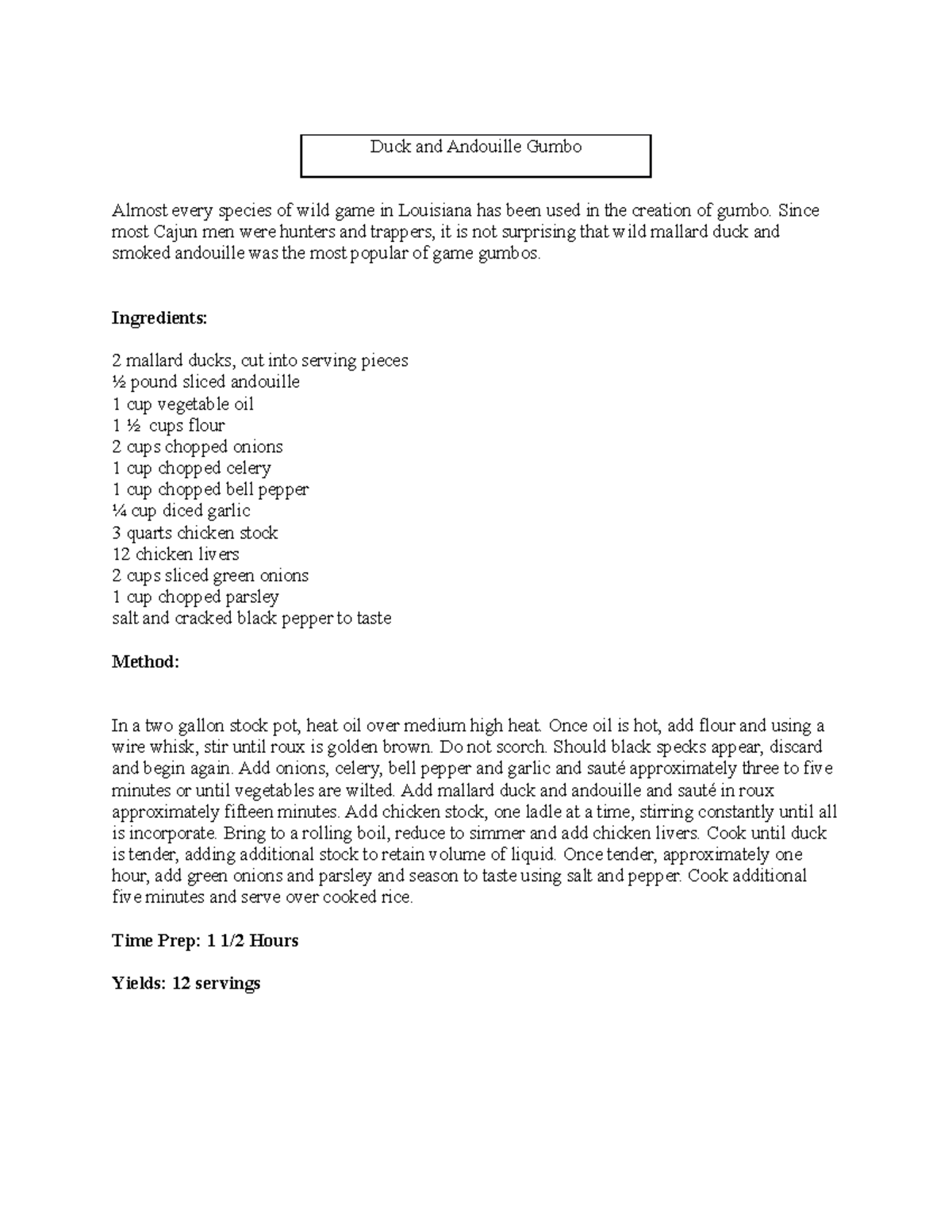 Duck and Andouille Gumbo cula 319 Duck and Andouille Gumbo Almost every species of wild game