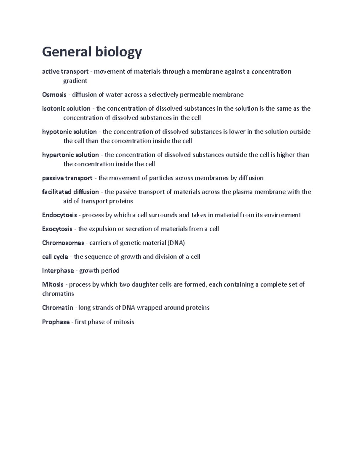 General biologyp 3 definitions General biology active transport movement of materials
