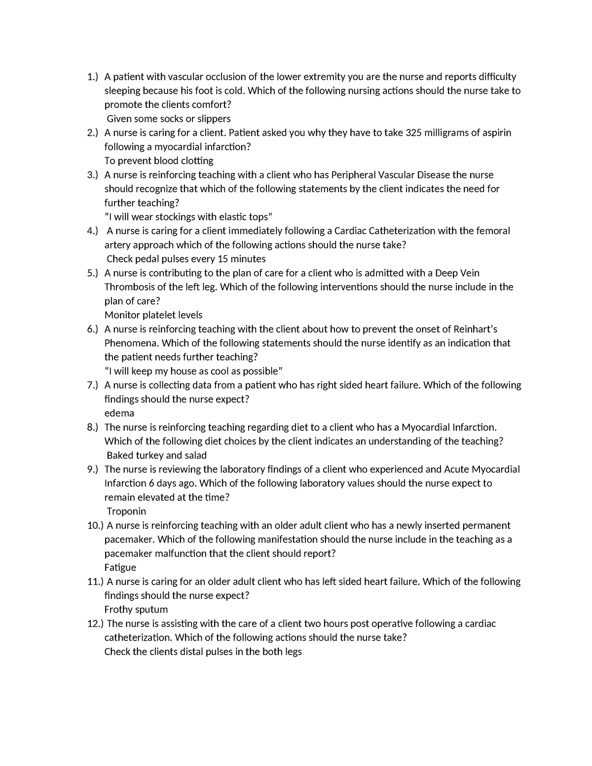 Cardio exam 1 - NOTES - 1.) A patient with vascular occlusion of the ...