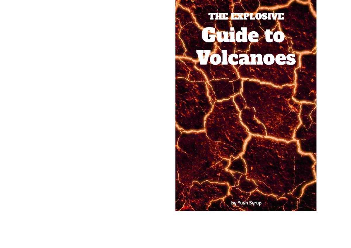 The Explode Guide to Volcanoes - Guide to Volcanoes ####### THE ...