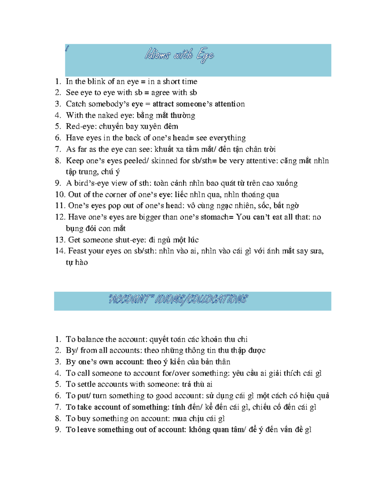 IdiomsAND Phrases học tiếng anh In the blink of an eye = in a