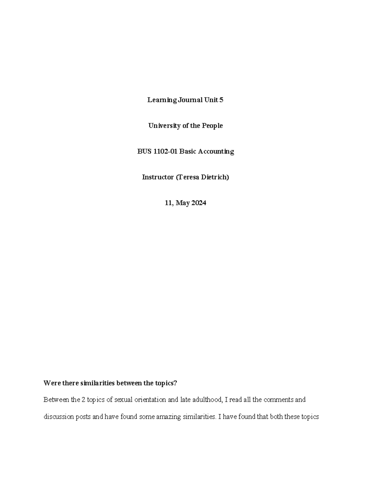 Learning Journal Unit 5 - I have found that both these topics that were ...