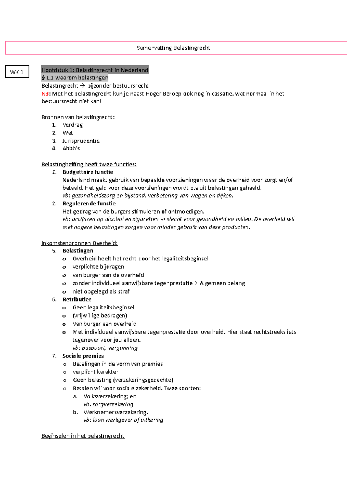 Samenvatting Belastingrecht Hoofdstuk 1 Belastingrecht In Nederland 1 Waarom Belastingen