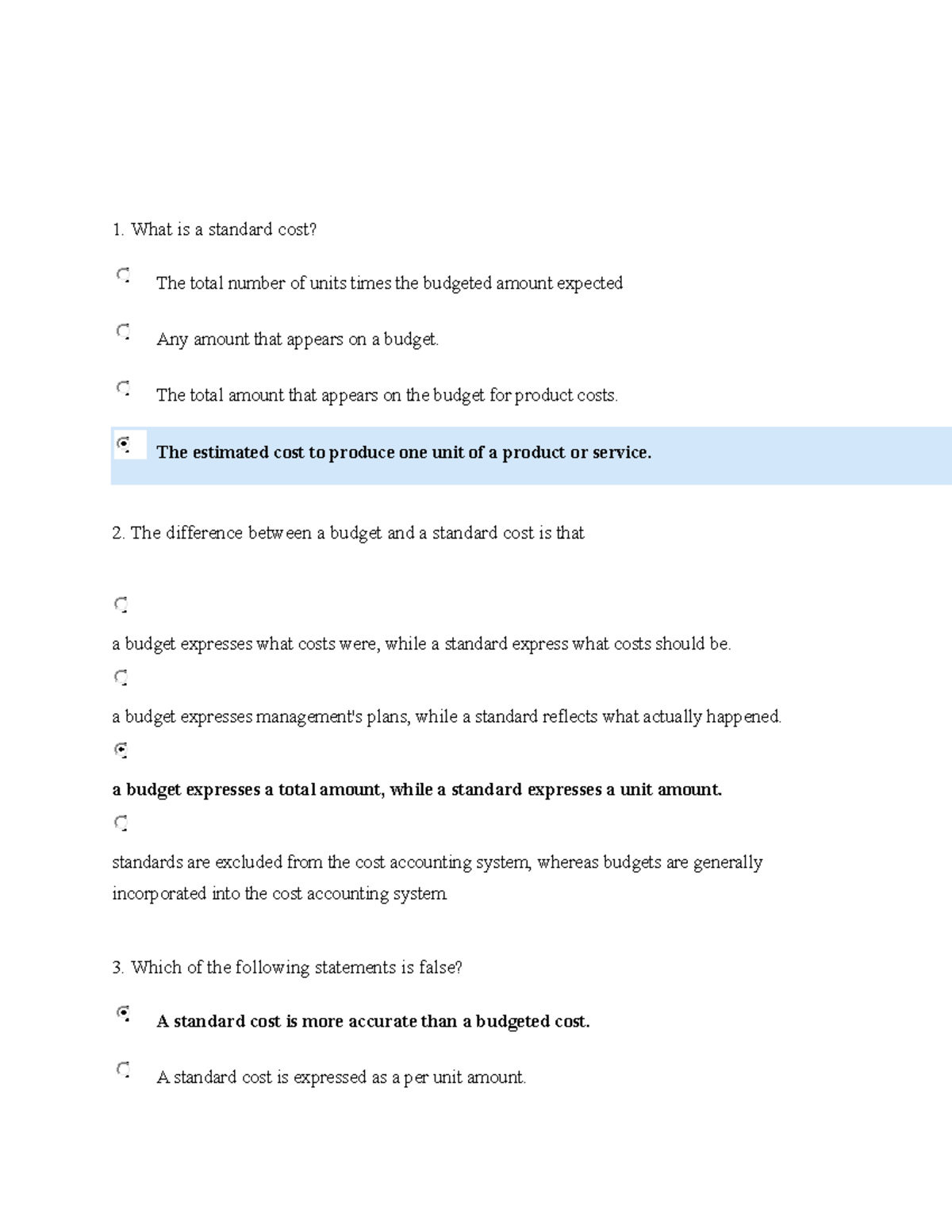 Quiz 8 Managerial Accounting What is a standard cost? The total